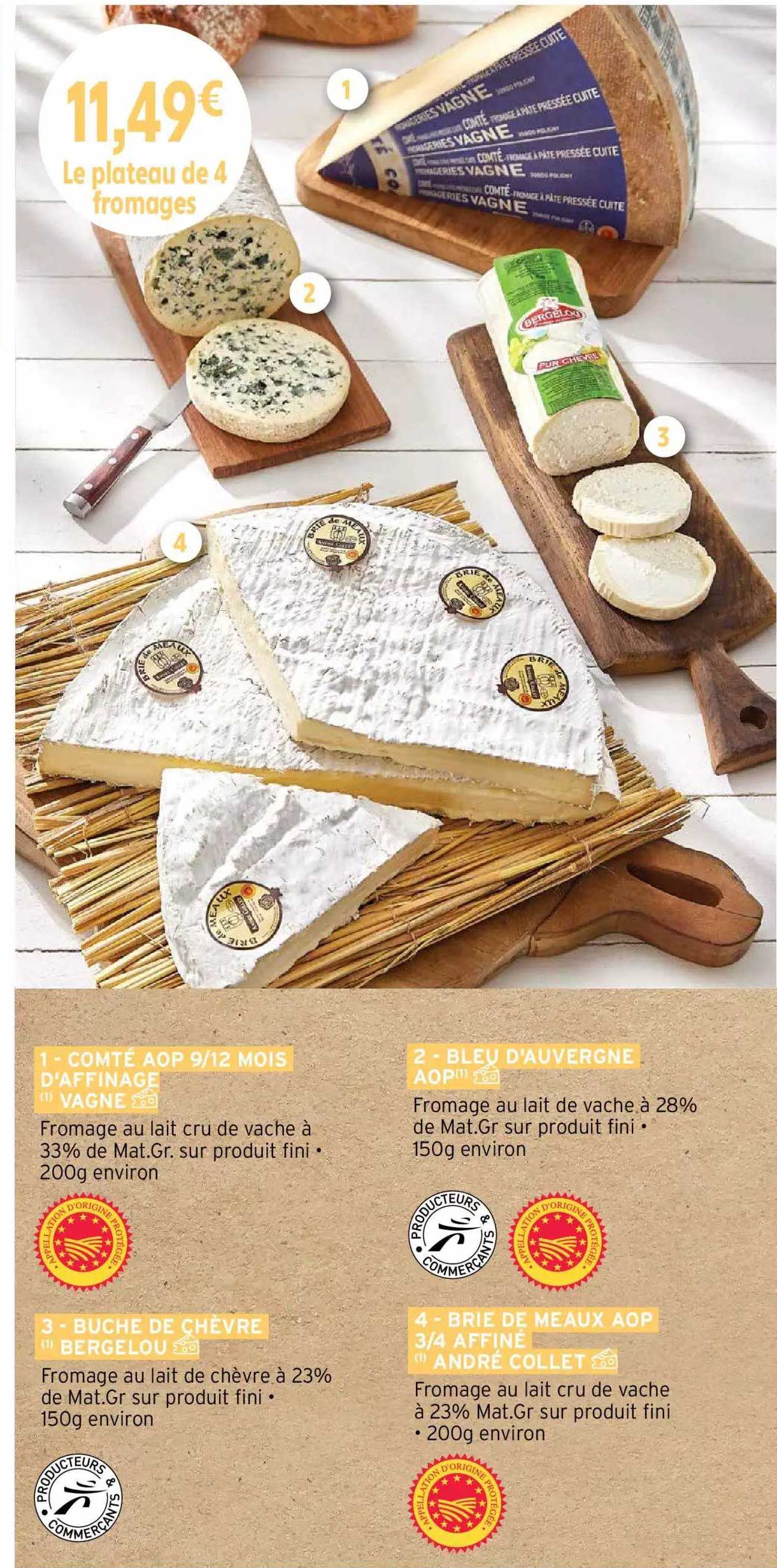 comté aop 9-12 mois d'affinage vagne, bleu d'auvergne aop, buche de chèvre bergelou, brie de meaux aop 3-4 affiné andré collet