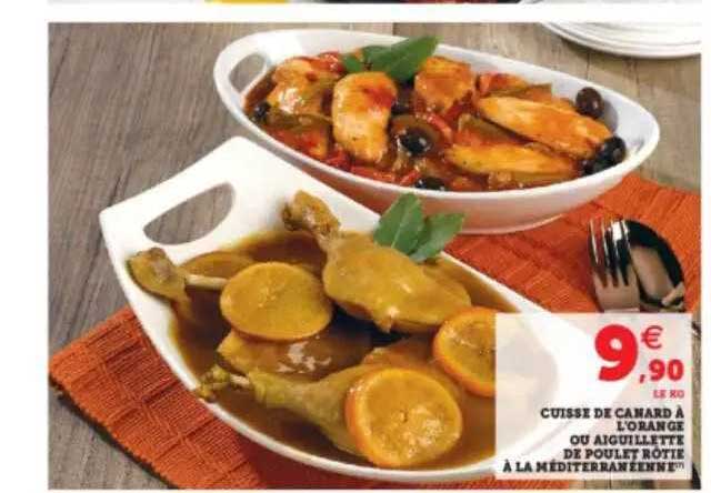 cuisse de canard à l'orange ou aiguillette de poulet rôtie à la méditerranéenne