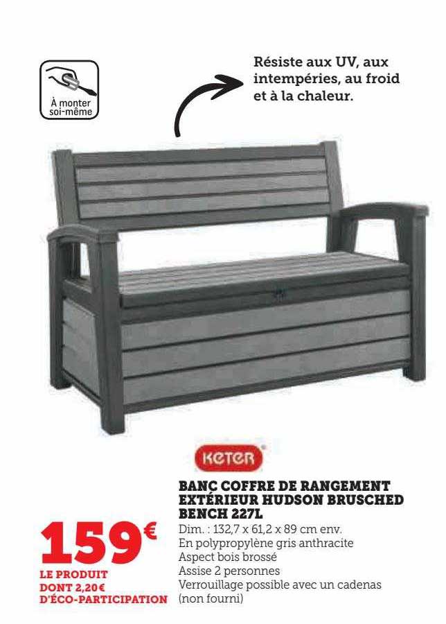 Banc Coffre De Rangement Extérieur Hudson Brusched Bench 227l