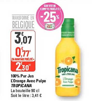 100% pur jus l'orange avec pulpe tropicana