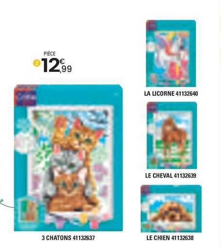 3 chatons 41132637, la licorne 41132640, le cheval 41132639, le chien 41132638