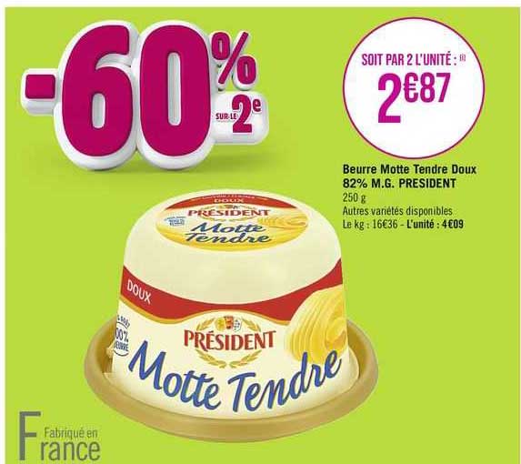 beurre motte tendre doux 82% mg président -60% sur le 2e