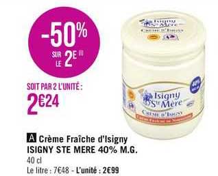 crème fraîche d'isigny isigny ste mere 40% mat. gr.