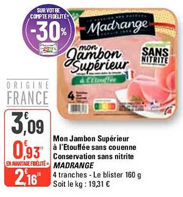 mon jambon supérieur à l'etouffée sans couenne conservation sans nitrite madrange