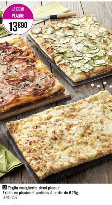 téglia margherita demi plaque existe en plusieurs parfums à partir de 625g