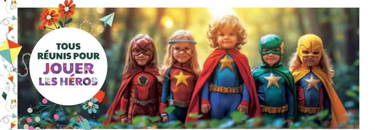tous réunis pour jouer les héros