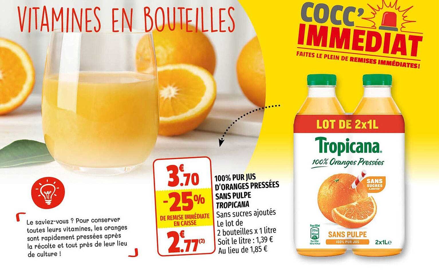 100% pur jus d'oranges pressées sans pulpe tropicana