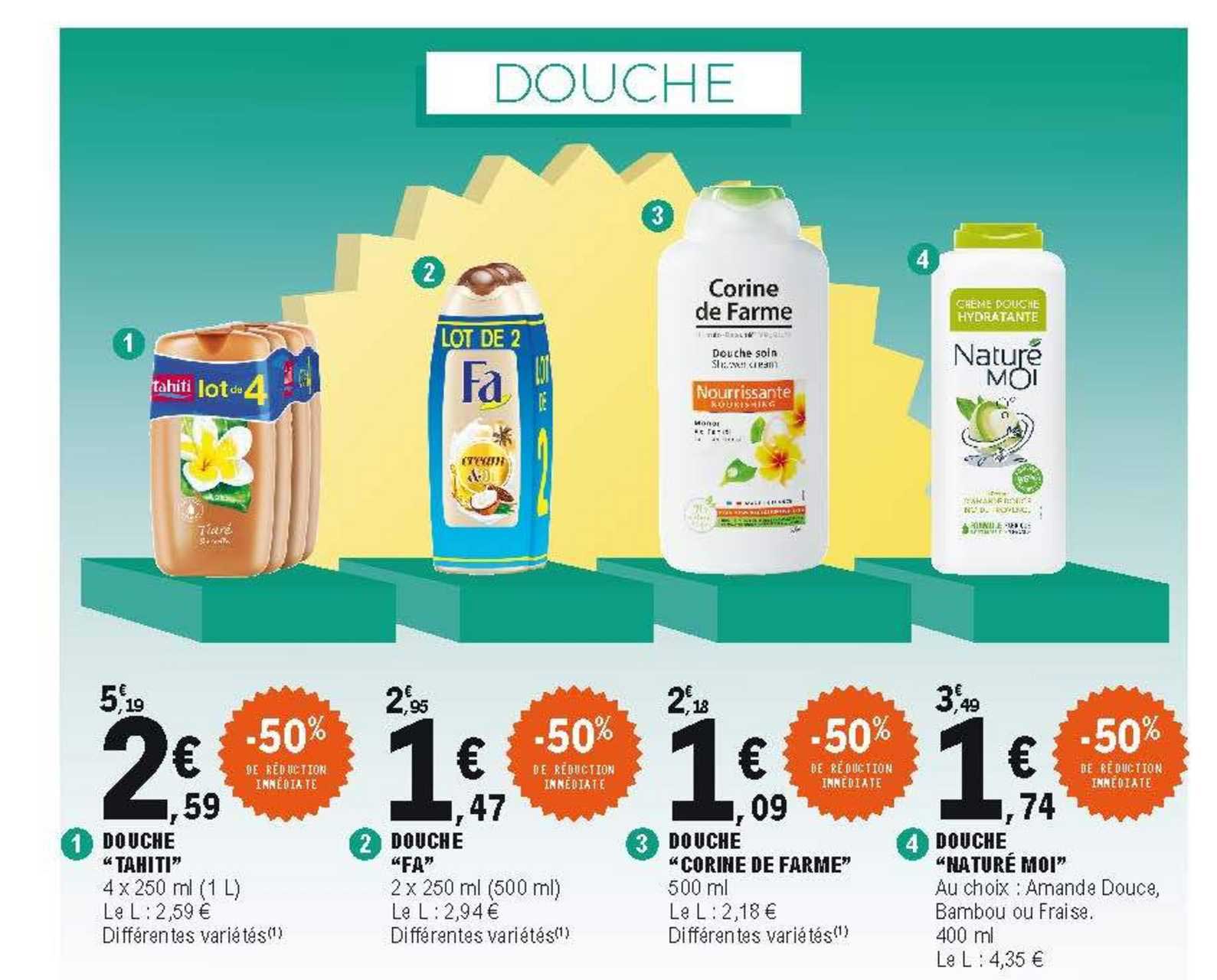 douche "tahiti", douche "fa", douche "corine de farme", douche "naturé moi"