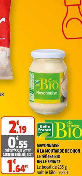 mayonnaise à la moutarde de dijon le réflexe bio belle france