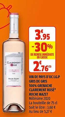vin de pays d'oc i.g.p. gris de gris 100% grenache clairement rosé roche mazet