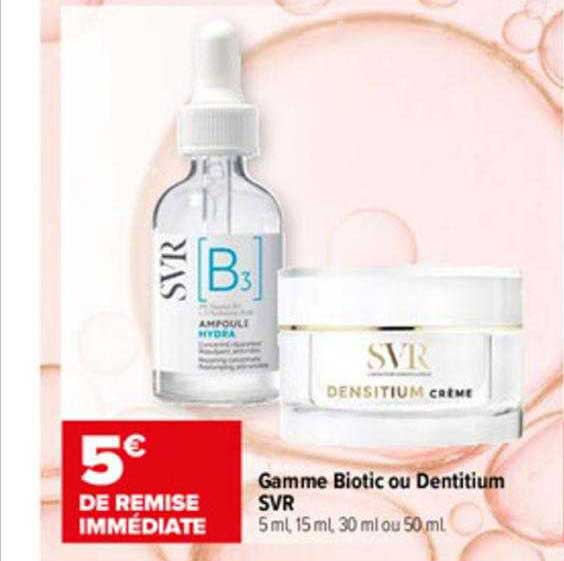 gamme biotic ou dentitium svr