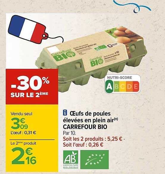 œufs de poules élevées en plein air carrefour bio -30% sur le 2ème