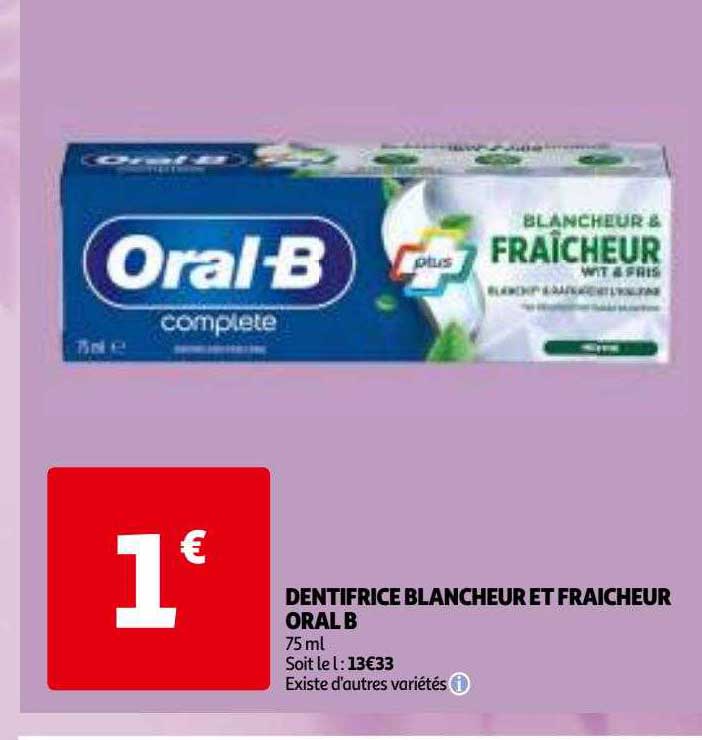 dentifrice blancheur et fraîcheur oral b