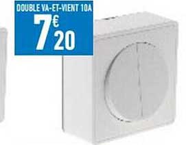 double va-et-vient 10A