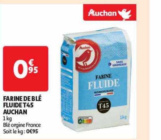 farine de blé fluide t45 auchan