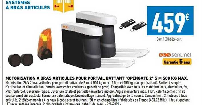 motorisation à bras articulés pour portail battant "opengate" 2" 5 m 500 kg max scs sentinel