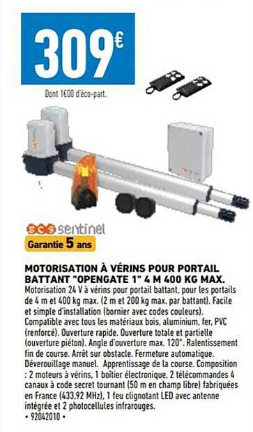 motorisation à verins pour portail battant "opengate 1" 4 m 400 kg max scs sentinel