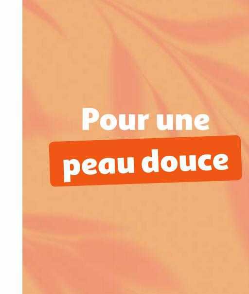 Pour Une Peau Douce