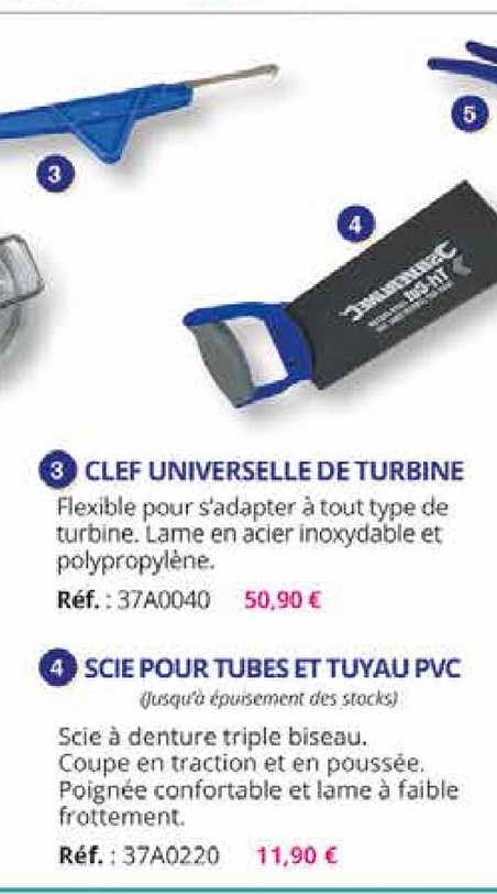 clef universelle de turbine, scie pour tubes et tuyau pvc