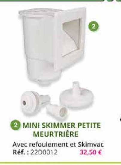 mini skimmer petite meurtrière