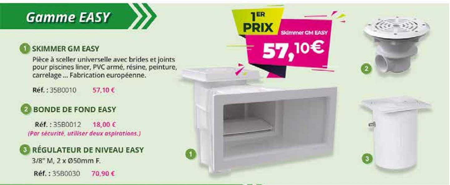 skimmer gm easy, bonde de fond easy, régulateur de niveau easy