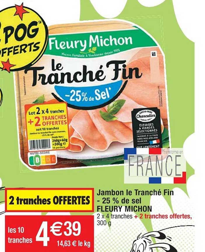 jambon le tranché fin -25% de sel fleury michon