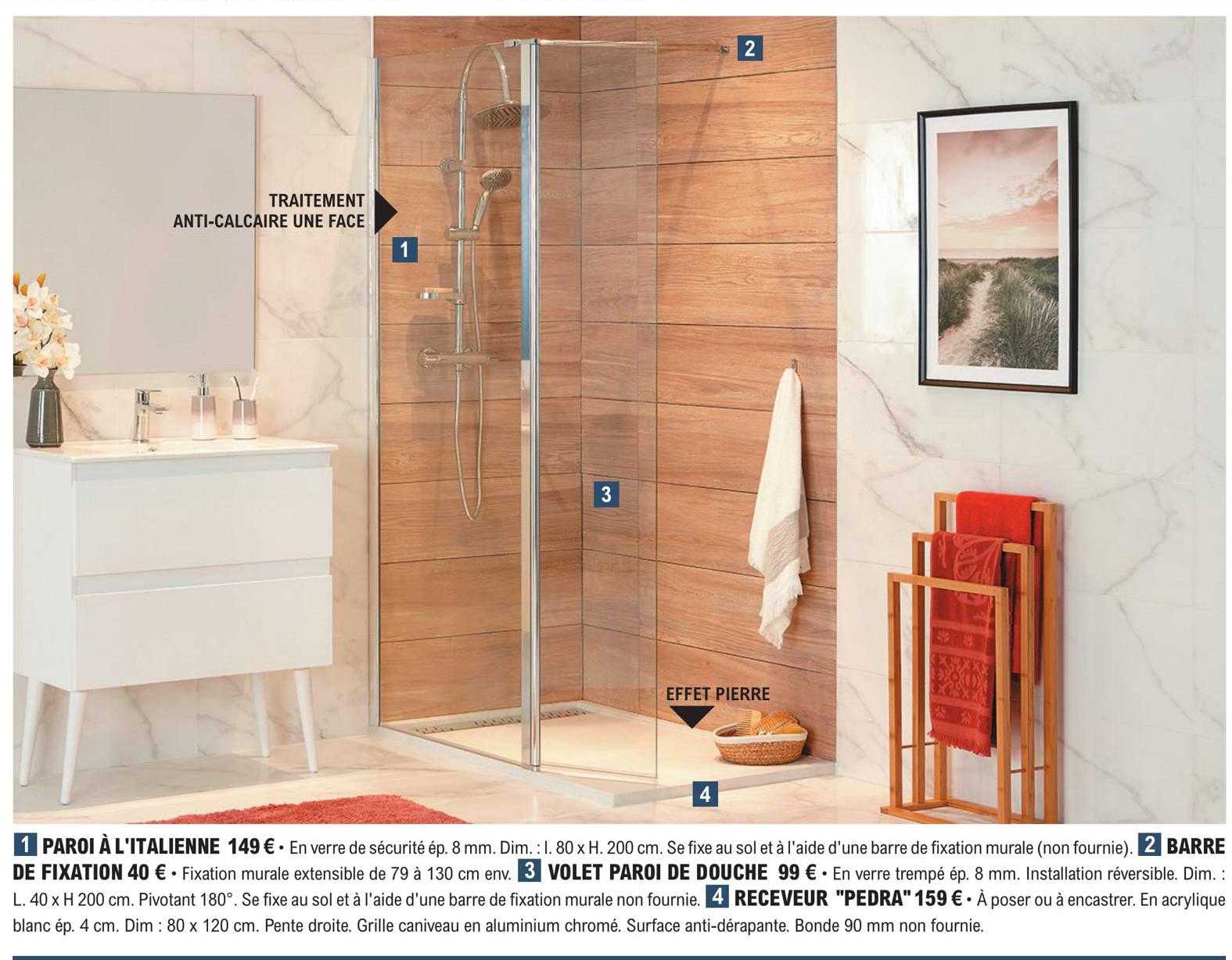 paroi à l'italienne, barre de fixation, volet paroi de douche, receveur "pedra"