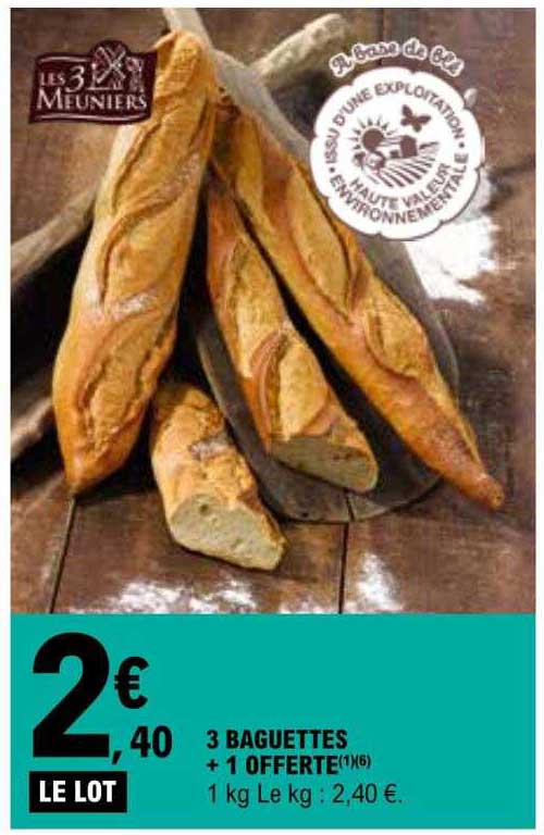 3 Baguettes + 1 Offerte