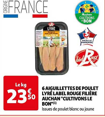 6 aiguillettes de poulet lyré label rouge filière auchan "cultivons le bon"