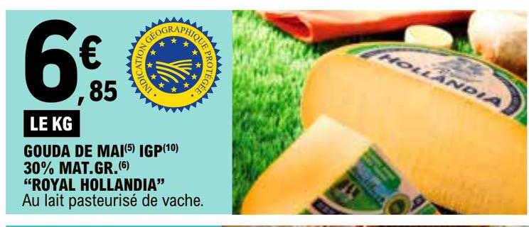 gouda de mai igp 30% mat.gr. "royal hollandia"