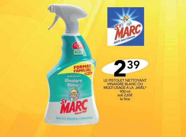 le pistolet nettoyant vinaigre blanc ou multi usage à la javel st marc