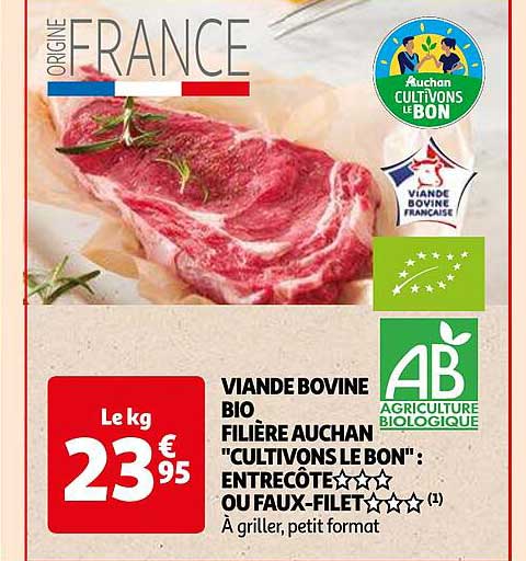 Viande Bovine Bio Filière Auchan "cultivons Le Bon" : Entrecôte*** Ou Faux-filet***