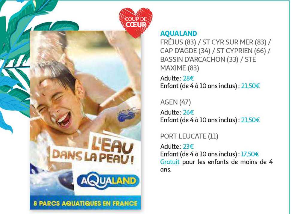 aqualand fréjus (83) - st cyr sur mer (83) - cap d'agde (34) - st cyprien (66) - bassin d'arcachon (33) - ste maxime (83)