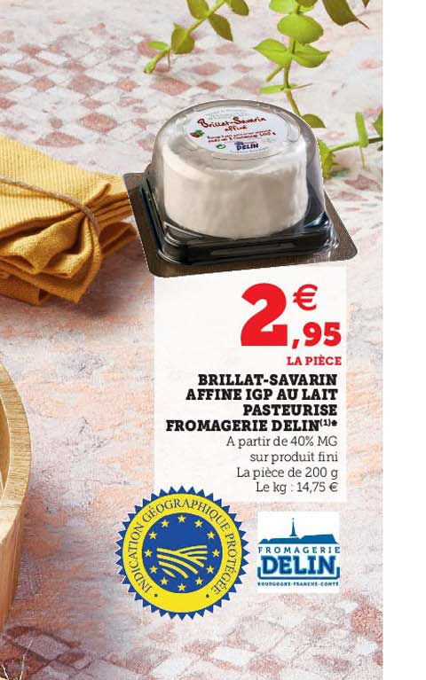 brillat-savarin affine igp au lait pasteurisé fromagerie delin