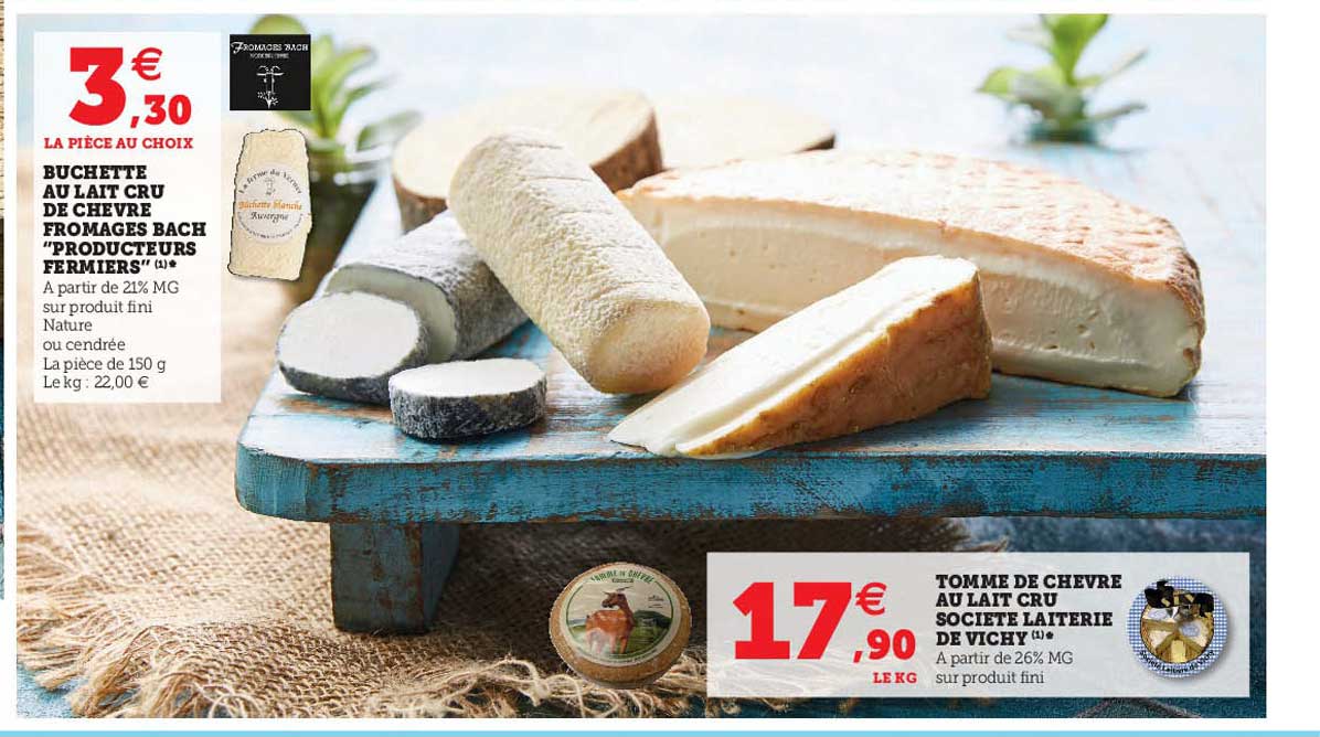buchette au lait cru de chèvre fromages bach "producteurs fermiers", tomme de chèvre au lait cru société laiterie de vichy