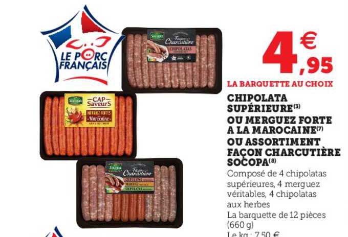 chipolata supérieure ou merguez forte à la marocaine ou assortiment façon charcutière socopa