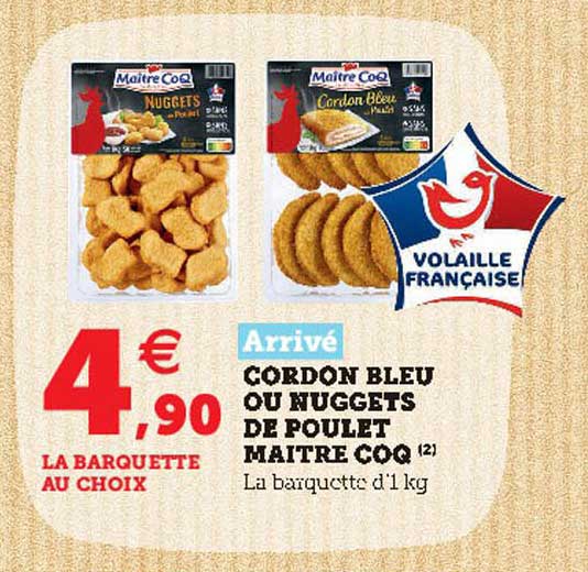 cordon bleu ou nuggets de poulet maître coq arrivé