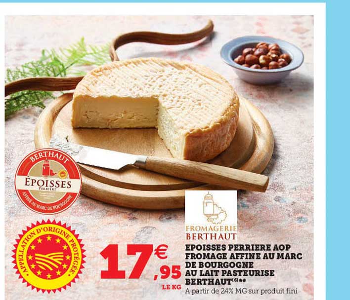 époisses perrière aop fromage affiné au marc de bourgogne au lait pasteurisé berthaut