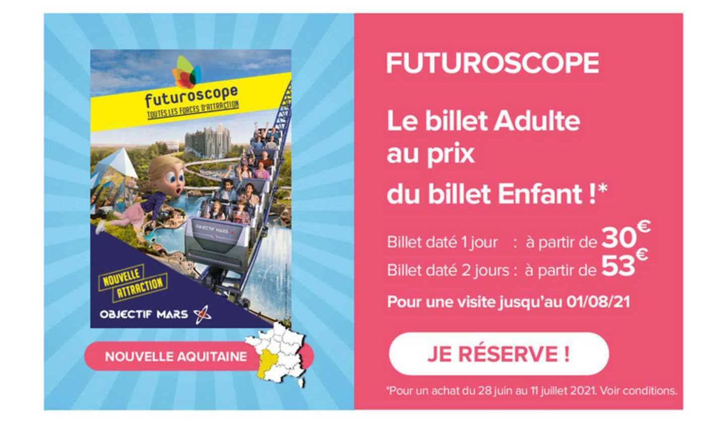Futuroscope : Le Billet Adulte Au Prix Du Billet Enfant !