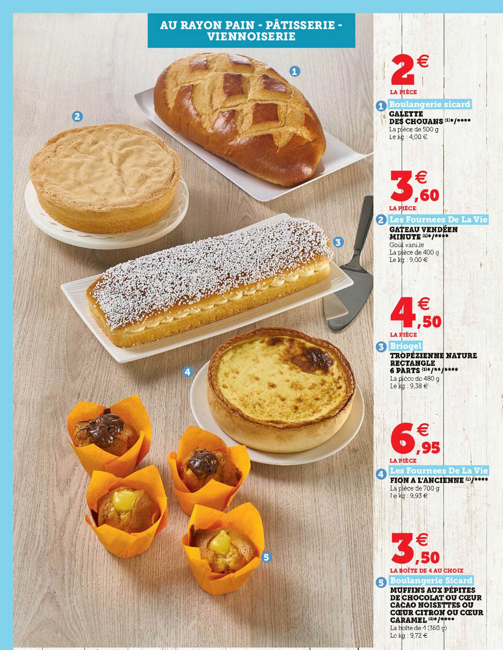 galette des chouans boulangerie sicard, gâteau vendée minute les fournées de la vie, tropézienne nature rectangle 6 parts biogel, thon à l'ancienne les fournées de la vie, muffins