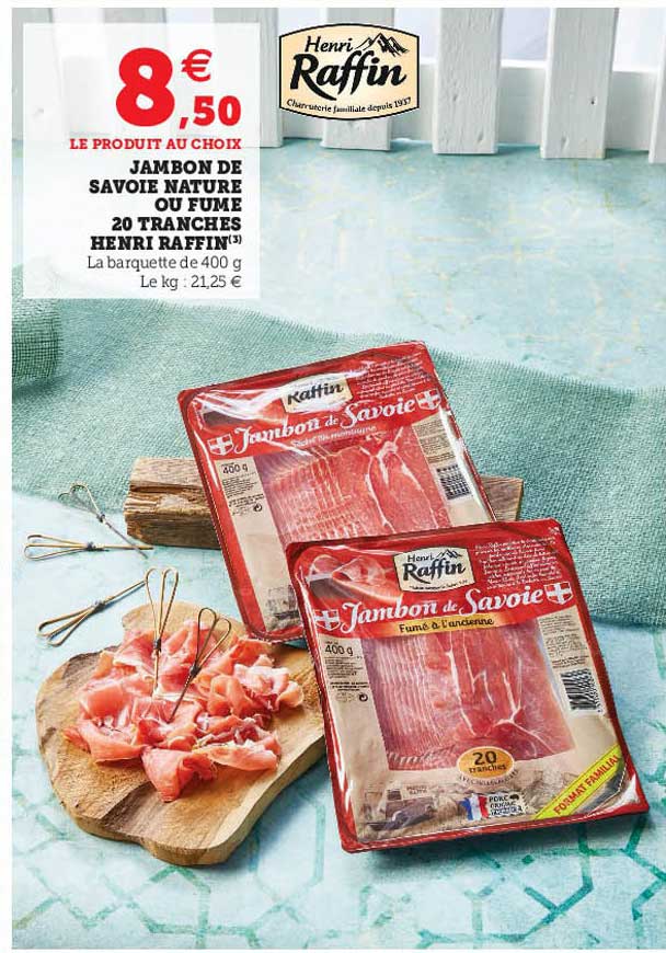 jambon de savoie nature ou fumé 20 tranches henri raffin