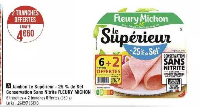 jambon le supérieur -25% de sel conservation sans nitrite fleury michon