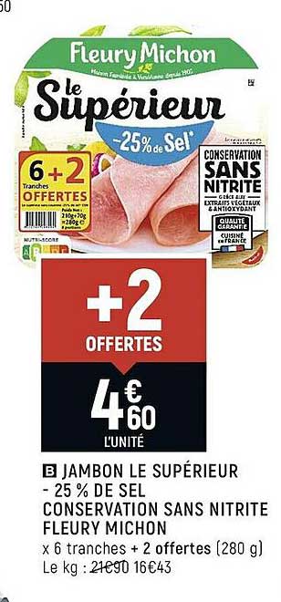 Jambon Le Supérieur -25% De Sel Conservation Sans Nitrite Fleury Michon