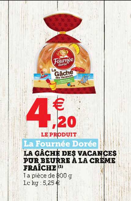 la gâche des vacances pur beurre à la crème fraîche la fournée dorée