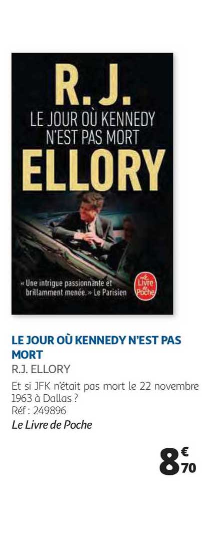 le jour où kennedy n'est pas mort - r.j. ellory