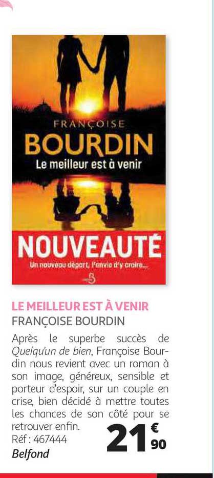 le meilleur est à venir - françoise bourdin