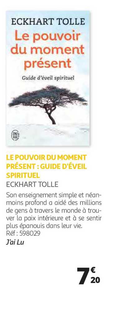 le pouvoir du moment présent : guide d'éveil spirituel - eckhart tolle
