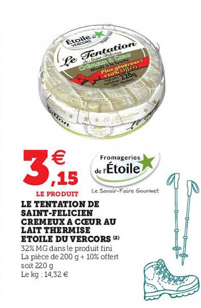 le tentation de saint-félicien crémeux à cœur au lait thermisé étoile du vercors