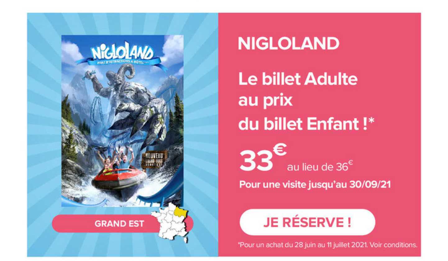 nigloland : le billet adulte au prix du billet enfant !