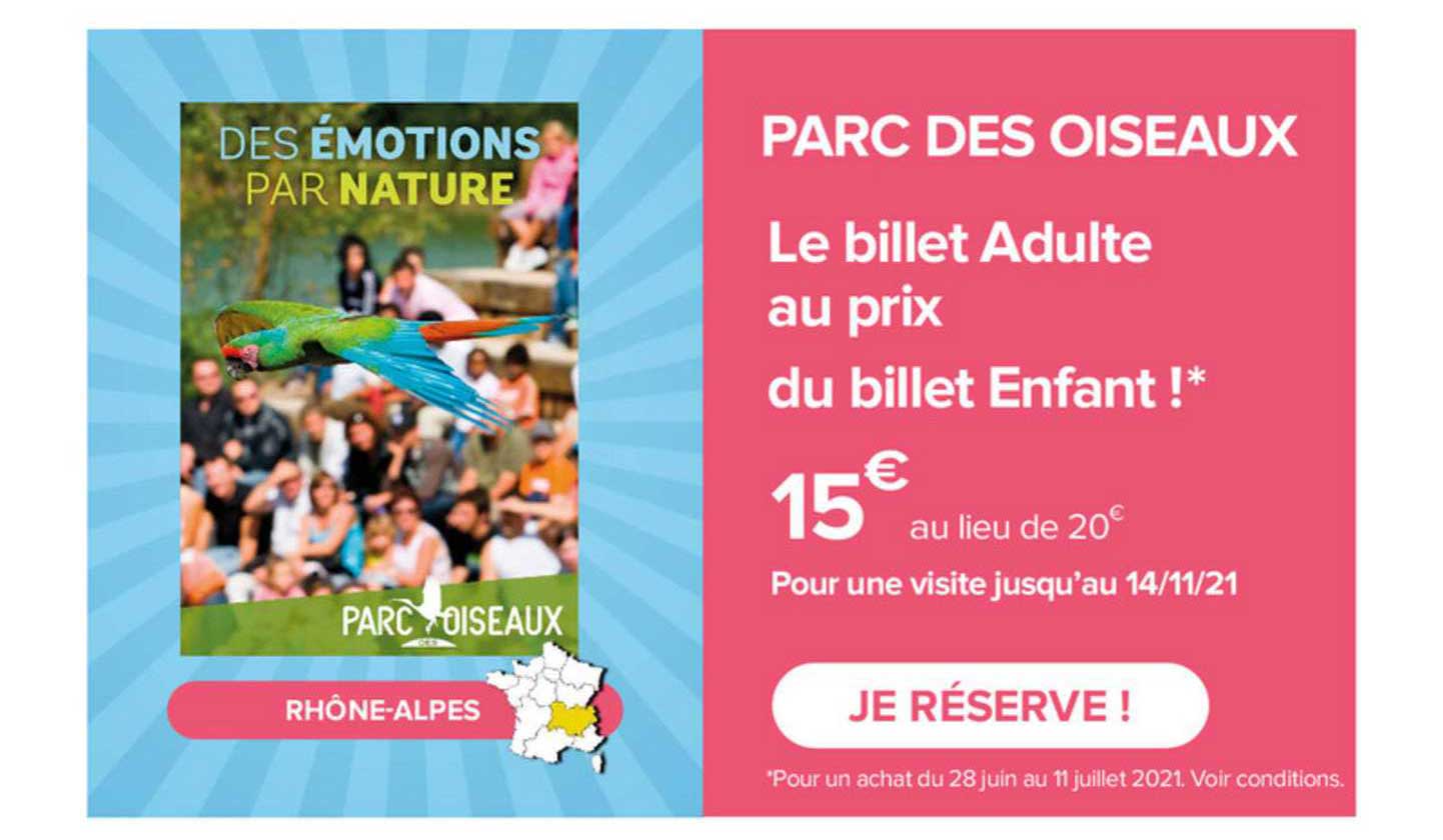 parc des oiseaux : le billet adulte au prix du billet enfant !